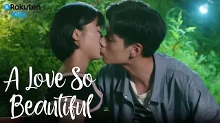 A Love So Beautiful - EP18 | Let Me Kiss You [Eng Sub]