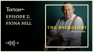 The Backstory With Andrew Neil - Episode 2: Fiona Hill | FULL EPISODE