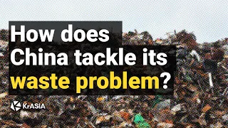 How China is tackling its domestic waste problem