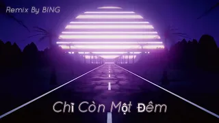 Chỉ Còn Một Đêm / Quang Hùng MasterD / Remix By BING / 80s / #เหลือเพียงคืนเดียว