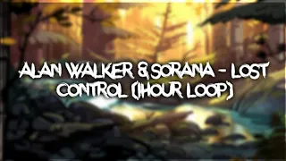 Alan Walker & Sorana - Lost Control (1hour)