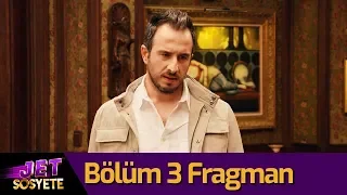 Jet Sosyete 3. Sezon 3. Bölüm Fragman