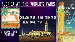 Florida at the World's Fairs - A Dip into the Archive 10 (Chicago 1933, New York City 1939 & 1964)