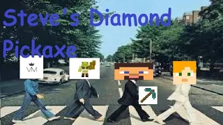 Steve's Diamond Pickaxe Minecraft Parody (Maxwell's Silver Hammer)