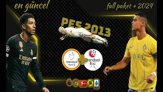 PES 2013 2024 YAMASI/EN GÜNCEL/REYTİNGLER/TRANSFERLER...