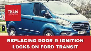 How To Replace Door Lock & Ignition Barrel Lock To Ford Transit Custom (2014-2022)
