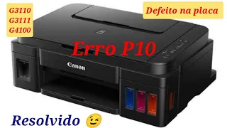 Impressora Canon - erro P10 - defeito na placa resolvido *** C - Áudio Eletrônica ( Part. Quality )