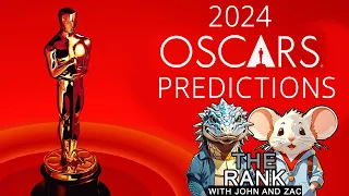 2024 Oscar Predictions - The Rank With John and Zac