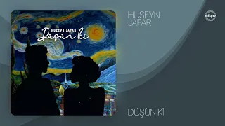 Huseyn Jafar — Düşün Ki (Rəsmi Audio)