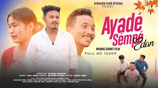 AYADÉ SEMPÉ IDAN || NEW MISING SHORT FILM 2024 | MISING LOVE STORY|| BITU PEGU/DERGAON YAME OFFICIAL