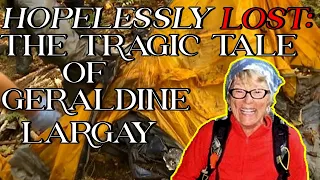 Hopelessly Lost: The Tragic Tale of Geraldine Largay