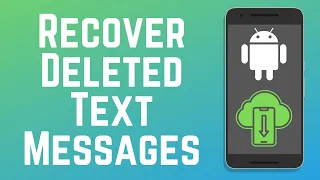 How to Recover Deleted Text Messages on Android (2023)