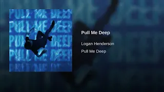 Logan Henderson - Pull Me Deep