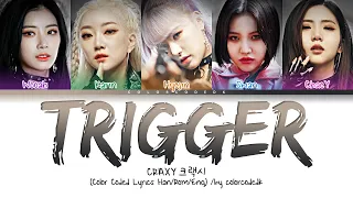 CRAXY (크랙시) - Trigger [Color Coded Lyrics] (HAN|ROM|ENG 가사)