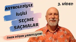 Astrolojiyle ilgili SEÇME SAÇMALAR