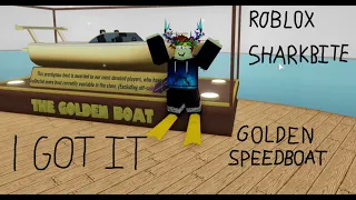 I FINALLY have the Golden Speedboat in Roblox SharkBite!