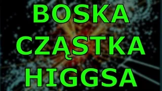 MARLAB - 18 - Boska cząstka Higgsa.