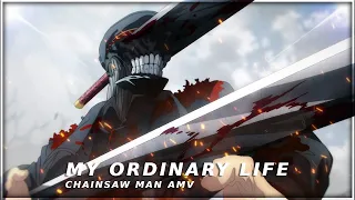 Chainsaw Man「AMV」My Ordinary Life