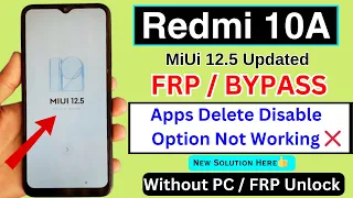 Redmi 10A frp bypass miui 12.5 updated delete or disable method not working unlock | without pc