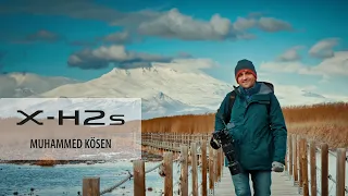 X-H2S: Filmmaking by Muhammed Kösen/ FUJIFILM