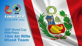 10m Air Rifle Mixed Team Finals  - 2023 Lima (PER) - ISSF World Cup Rifle/Pistol