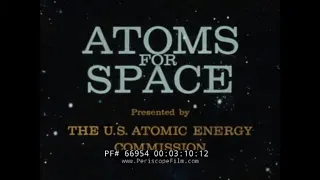 "ATOMS FOR SPACE"  1960s U.S. ATOMIC ENERGY COMMISSION   SYSTEMS for NUCLEAR AUXILIARY POWER 66954