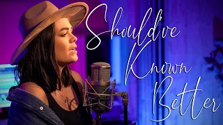 Carly Pearce - Should've Known Better (Tasha Reeves Cover)