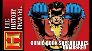 Comic Book Superheroes Unmasked (History Channel Documentary - 2003)