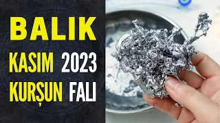 BALIK BURCU KASIM 2023 KURŞUN FALI (Aylık Burç Yorumları)