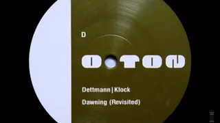 Dettmann | Klock - "Dawning" (Revisited)