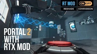 Portal 2 With RTX - Ray Tracing Graphics Mod - Showcase and Comparison [4K]