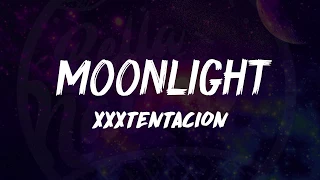 XXXTentacion - Moonlight (Lyrics) 🎵