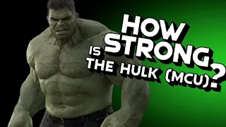 How Powerfull is The Hulk | MCU Power Scaling