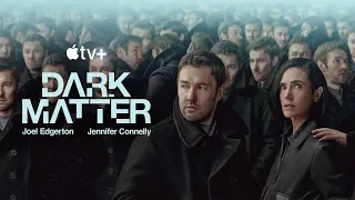 Dark Matter (Materia oscura) // Tráiler nueva serie Apple TV+ (subtitulado español)