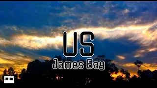 Us - James Bay (Lyrics video)