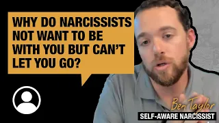 Why do narcissists not want to be with you but can't let you go?