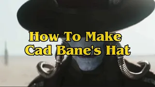 How To: Cad Bane's Hat