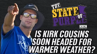 Is Kirk Cousins soon to be headed for warmer weather? - The State of Purple Podcast