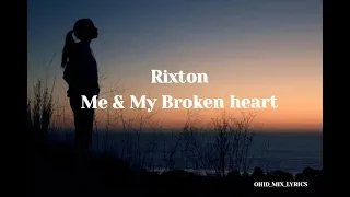 Me & My Broken heart   Lyrics  Rixton