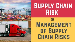 Supply Chain Risk and the Management of Supply Chain Risk (Supply Chain and Supply Chain Management)