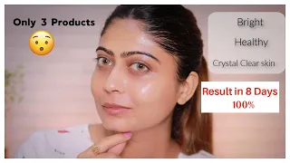 Finally 100% Effective Skincare Routine | Healthy, Bright, Crystal Clear Skin | Result In 8 Days..