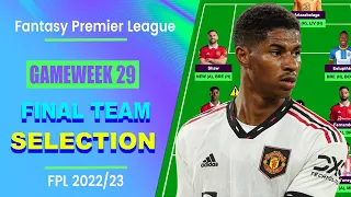 FPL Double Gameweek 29: FINAL TEAM SELECTION | Bench Boost! | Fantasy Premier League Tips 2022/23