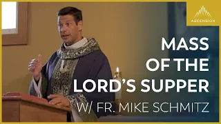 Mass of the Lord’s Supper - LIVE with Fr. Mike Schmitz