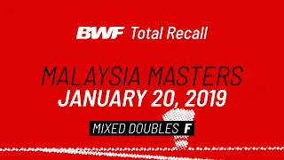 BWF Total Recall | Super 500 | Malaysia Masters 2019 | Mixed Doubles F | BWF 2020