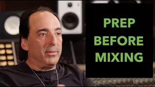 Prep work before Mixing - Chris Lord-Alge