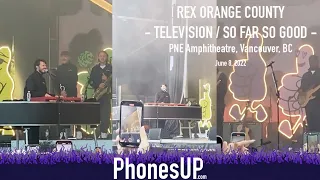 Television / So Far So Good - Rex Orange County LIVE, Vancouver - Phones UP - 6/8/2022