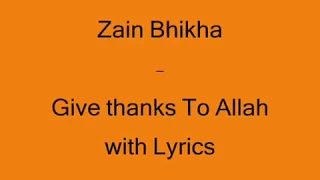 Give Thanks To Allah With Lyrics by Zain Bhikha