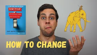How to Make Change Easier: Switch by Chip and Dan Heath