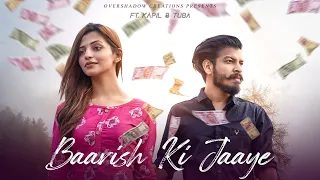 Baarish Ki Jaaye | Kapil Kalal | B Praak | Jaani | Tuba Khan | Overshadow Creations | Heart Touching