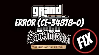 Error (CE-34878-0) Fix - San Andreas Definitive Edition